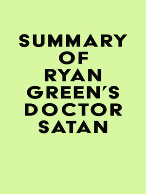 cover image of Summary of Ryan Green's Doctor Satan